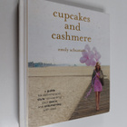 Emily Schuman : Cupcakes and Cashmere : A Guide for Defin... - pikkukuva 1