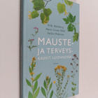 Pelle Holmberg ym. : Mauste- ja terveyskasvit luonnossa - pikkukuva 1