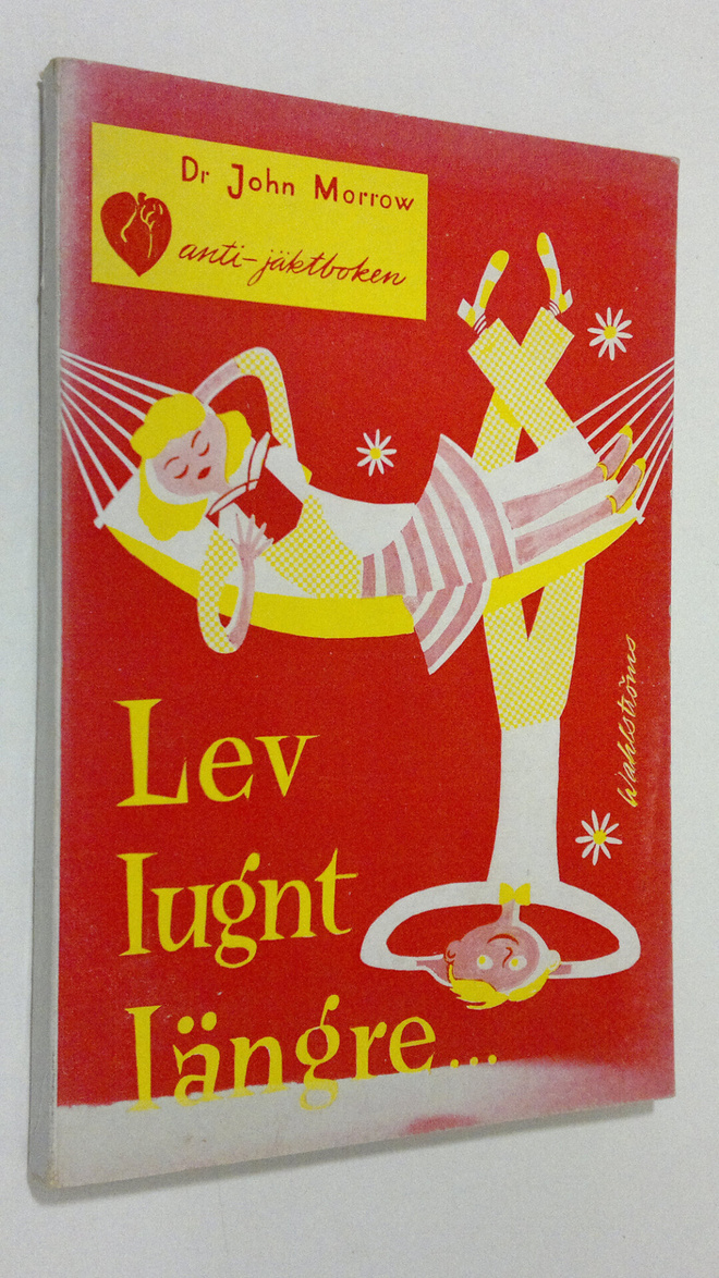 Dr. John Morrow : Lev lungt längre : Antijäkt-boken