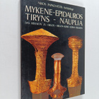S. E. Iakovidis : Mykene-Epidauros : Argos - Tiryns - Nau... - pikkukuva 1
