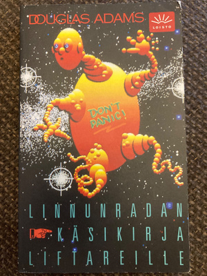 DOUGLAS ADAMS: LINNUNRADAN KÄSIKIRJA LIFTAREILLE