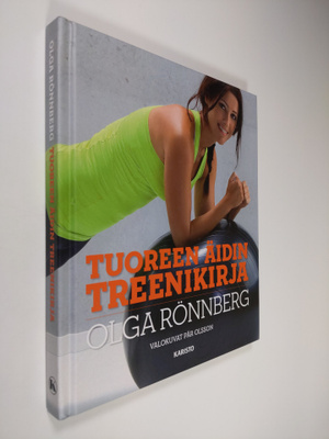 Olga Rönnberg : Tuoreen äidin treenikirja