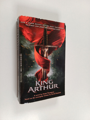 Frank Thompson : King Arthur (Movie tie-in)