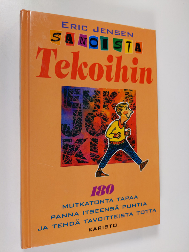 Eric Jensen : Sanoista tekoihin : 180 yksinkertaista tapa...
