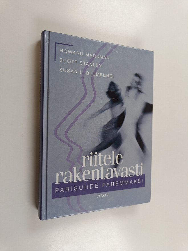 Howard Markman : Riitele rakentavasti - parisuhde paremmaksi