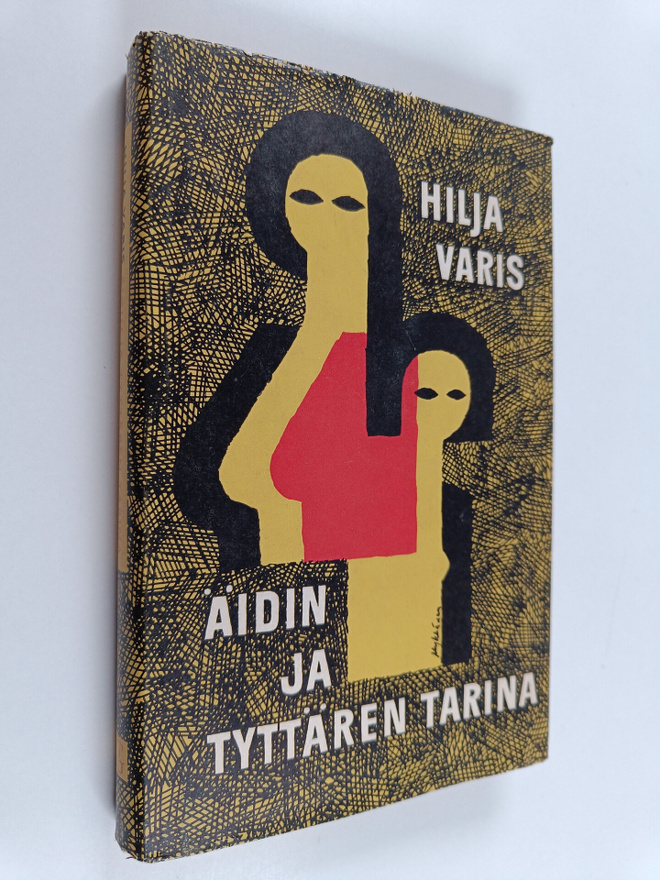 Hilja Varis : Äidin ja tyttären tarina