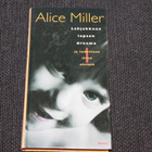 Alice Miller - Lahjakkaan lapsen draama - pikkukuva 1