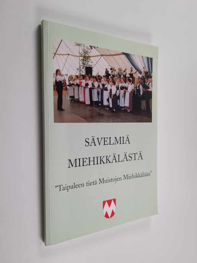 Sävelmiä Miehikkälästä - "Taipaleen tietä muistojen miehi...