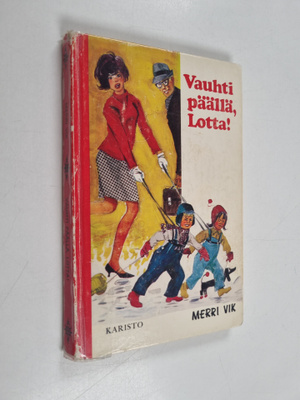 Merri Vik : Vauhti päällä, Lotta!