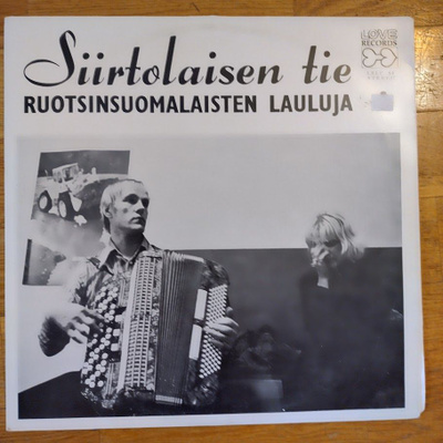 Siitolaisen Tie-Ruotsinsuomalaisten lauluja LP