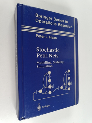Peter J. Haas : Stochastic Petri nets : modelling, stabil...