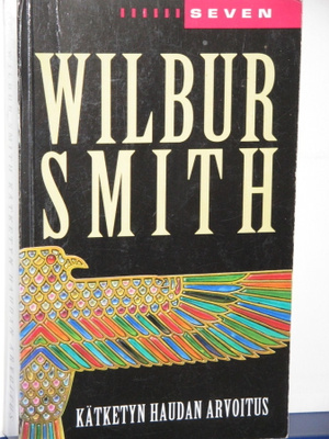 Wilbur Smith : KÄTKETYN HAUDAN ARVOITUS