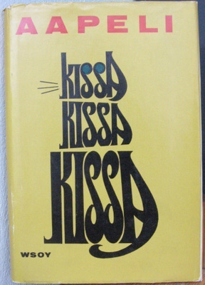 Aapeli: Kissa kissa kissa, Wsoy 1967. 2p. 131 s.
