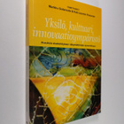 Yksilö, kulttuuri, innovaatioympäristö : avauksia aluekeh... - pikkukuva 1