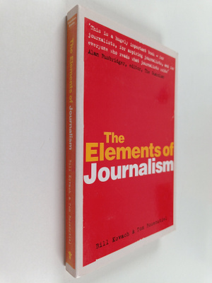 Bill Kovach : The elements of journalism
