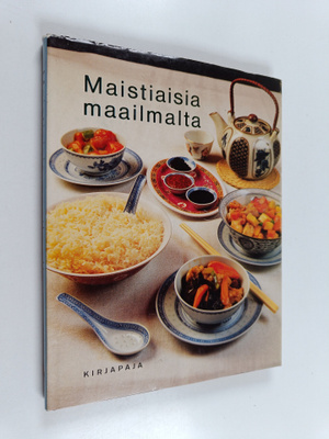 Maistiaisia maailmalta : Ruokaohjeita yhdeksästä maasta