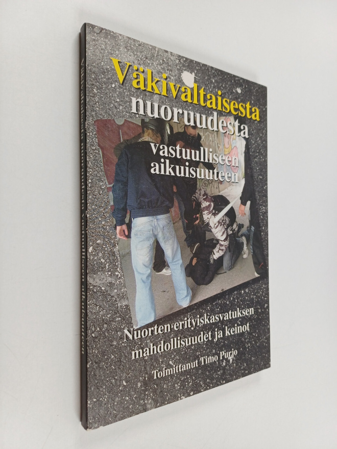 Väkivaltaisesta nuoruudesta vastuulliseen aikuisuuteen : ...