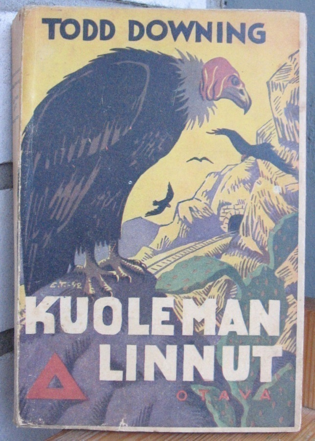 Todd Downing: Kuoleman linnut, Otava 1942. 268 s.