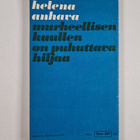 Helena Anhava : Murheellisen kuullen on puhuttava hiljaa ... - pikkukuva 2