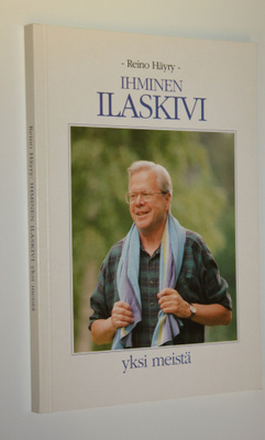 Reino Häyry : Ihminen Ilaskivi : yksi meistä