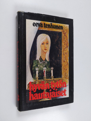 Eeva Tenhunen : Hyvän tytön hautajaiset : jännitysromaani