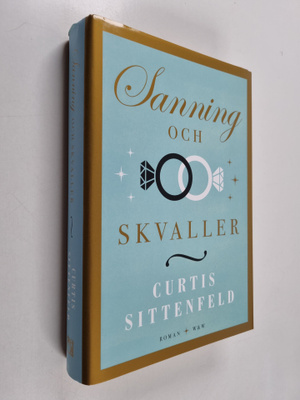Curtis Sittenfeld : Sanning och skvaller