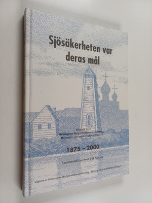 Sven-Erik Nylund : Sjösäkerheten var deras mål : en berät...