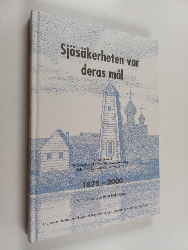 Sven-Erik Nylund : Sjösäkerheten var deras mål : en berät...