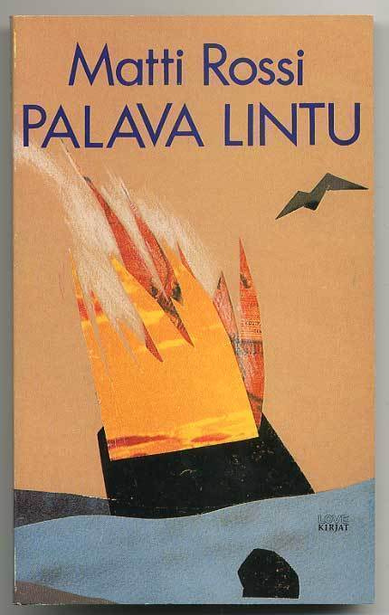 Matti Rossi: Palava lintu (1.p.)