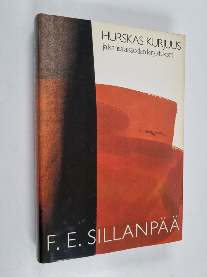 F. E. Sillanpää : Kootut teokset 2 : Hurskas kurjuus ja k...