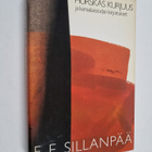 F. E. Sillanpää : Kootut teokset 2 : Hurskas kurjuus ja k... - pikkukuva 1