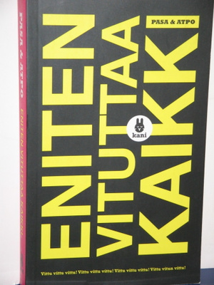 Pasa & Atpo : ENITEN VITUTTAA KAIKKI
