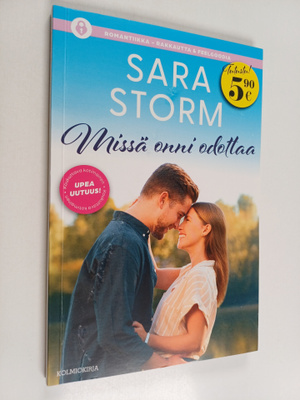 Sara Storm : Missä onni odottaa