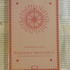 Jussi Korhonen (toim.) - Pafoksen mosaiikit (nid.) - pikkukuva 1