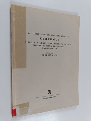Valtioneuvoston oikeuskanslerin kertomus oikeuskanslerin ...
