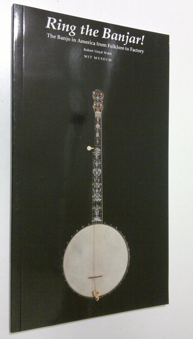 Robert Lloyd Webb : Ring the Banjar! : the banjo in Ameri...