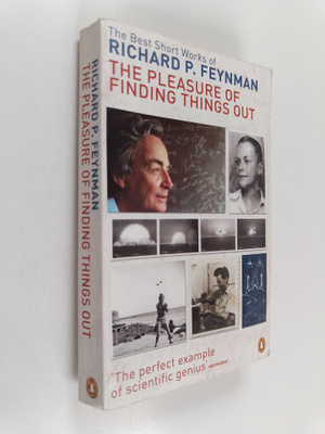 Richard P. Feynman : The pleasure of finding things out :...