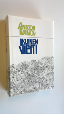 Anatoli Ivanov : Ikuinen vietti