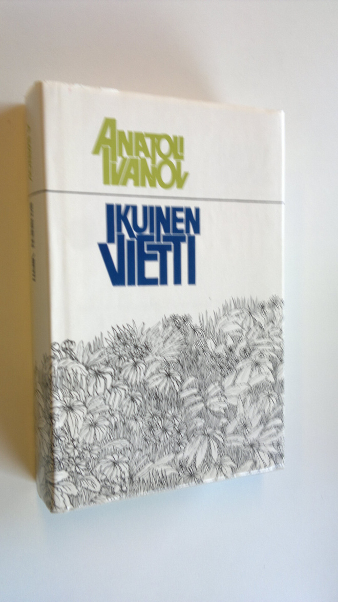 Anatoli Ivanov : Ikuinen vietti