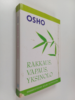 Osho : Rakkaus, vapaus, yksinolo : ihmissuhteiden kolme u...