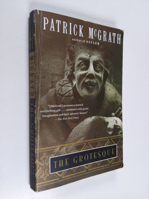 Patrick McGrath : The grotesque