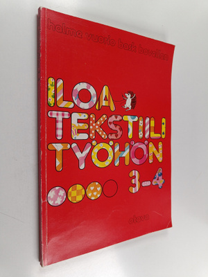 Iloa tekstiilityöhön 3-4