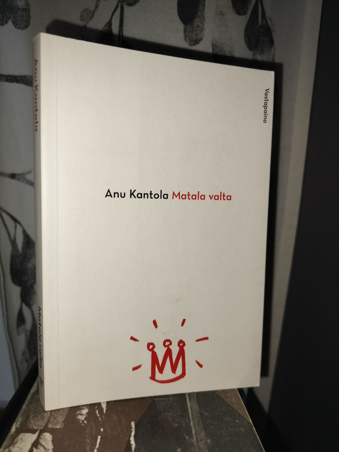 Matala valta - Anu Kantola 1.p. Vastapaino