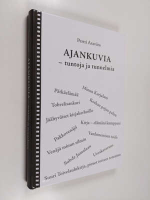 Pertti Araviita : Ajankuvia : tuntoja ja tunnelmia