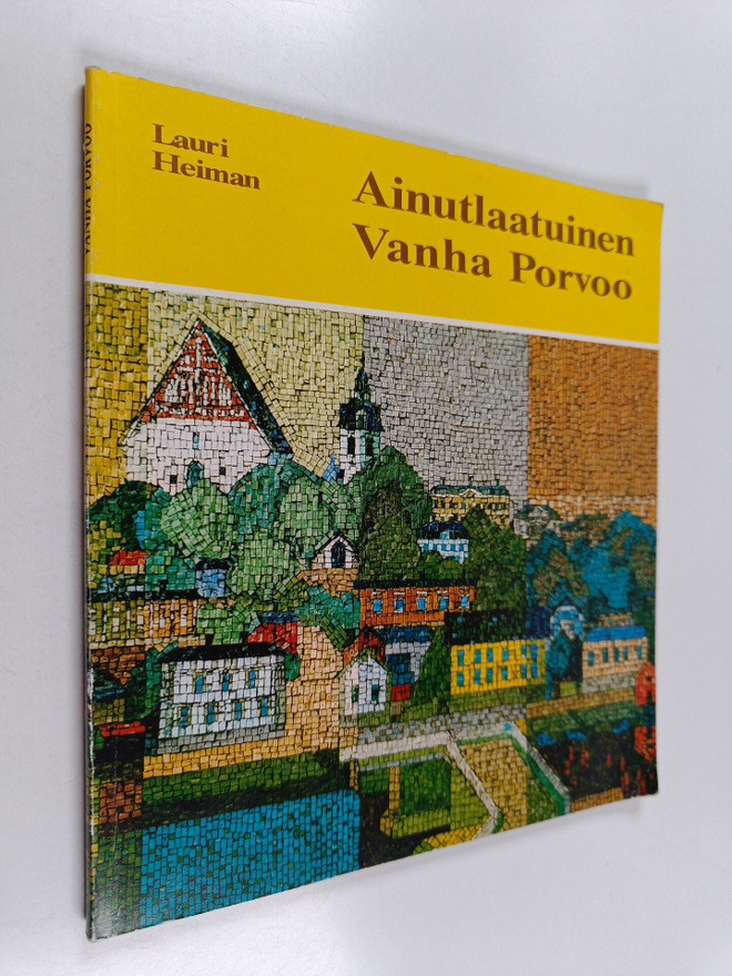 Lauri Heiman : Ainutlaatuinen Vanha Porvoo