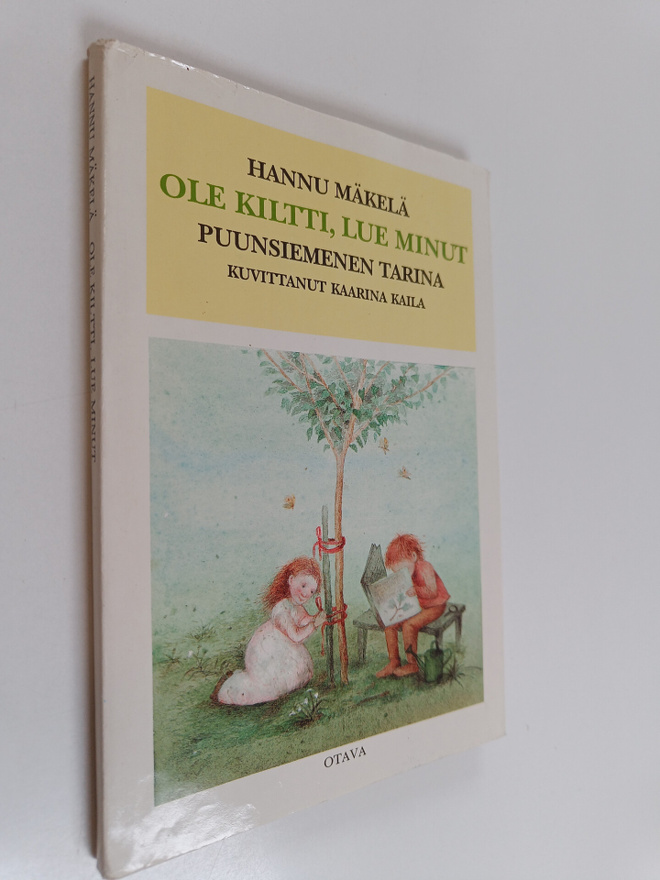 Hannu Mäkelä : Ole kiltti, lue minut : Puunsiemenen tarina