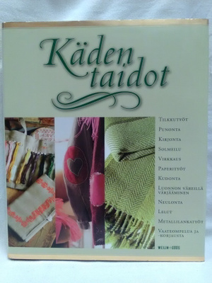 Käden taidot - punonta, kirjonta, virkkaus, metallilankatyöt