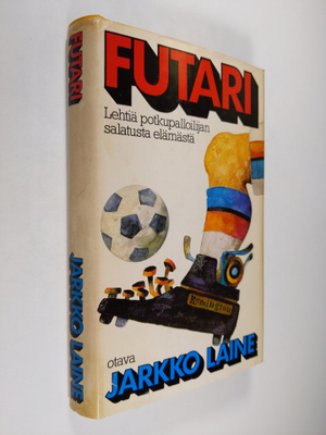 Jarkko Laine : Futari : lehtiä potkupalloilijan salatusta...