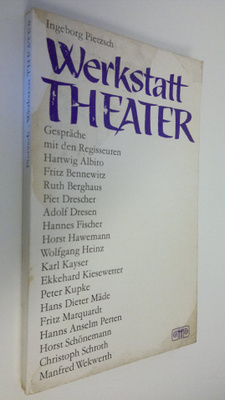Ingeborg Pietzsch : Werkstatt theater : Gespräche mit Reg...