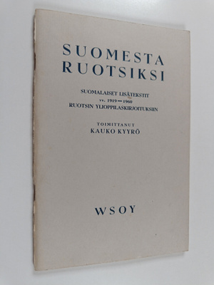 Suomesta ruotsiksi : suomalaiset lisätekstit vv. 1919-196...